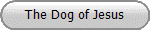 The Dog of Jesus